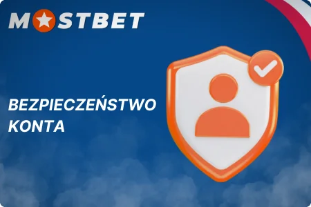 Zapewnienie bezpieczeństwa konta na Mostbet